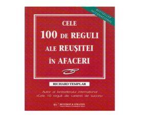 Cele 100 de reguli ale reusitei in afaceri