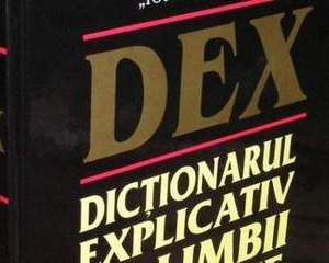 Noua editie a DEX se straduieste sa multumeasca pe toata lumea