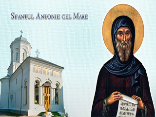 17 ianuarie, ziua nasterii unui Sfant - Sfantul Antonie cel Mare