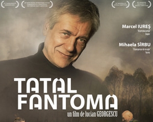 "Tatal Fantoma", un altfel de film romanesc!