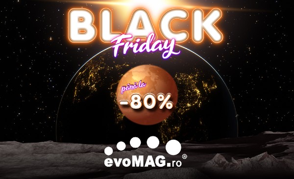 Black Friday 2021 la evoMag: reduceri de pana la 80% la peste 150.000 de produse