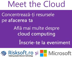 "Meet the Cloud", No Fee Business Event - Risksoft si Microsoft  te-ajuta sa-ti optimizezi afacerea