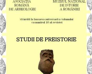 Muzeul National de Istorie a Romaniei: Lansarea volumului aniversar cu numarul 10 al revistei "Studii de Preistorie"