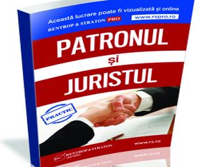 Cartea Patronul si Juristul, cea mai noua carte lansata de specialistii din domeniul juridic