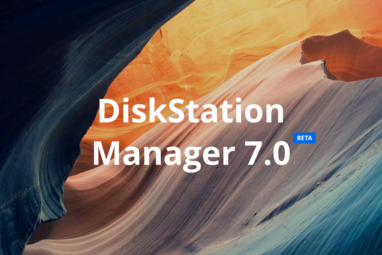 Synology anunta DiskStation Manager 7.0