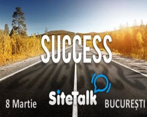 Cel mai important eveniment de Social Media din Romania, "Road to success - SiteTalk Day Romania", se va desfasura la Bucuresti, in 8 martie