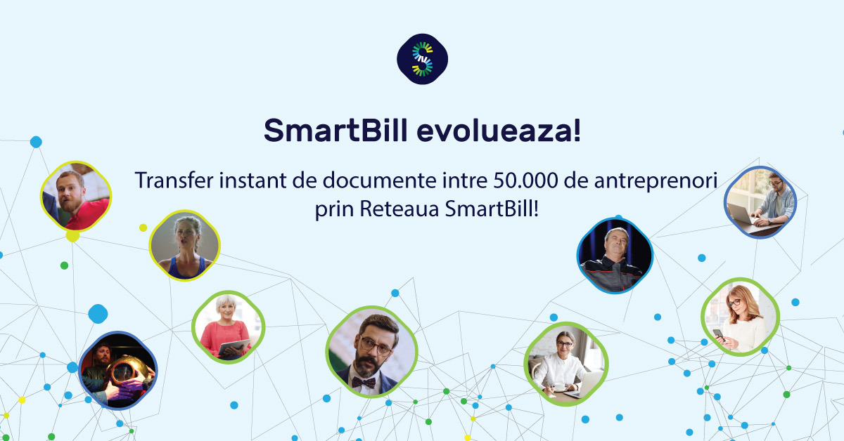 SmartBill evolueaza - transfer instant de documente intre 50.000 antreprenori, prin Reteaua SmartBill