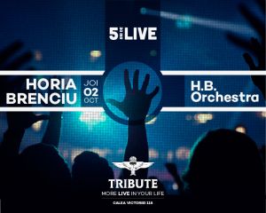 TRIBUTE sarbatoreste 5 ani de muzica buna impreuna cu Horia Brenciu & H.B. Orchestra